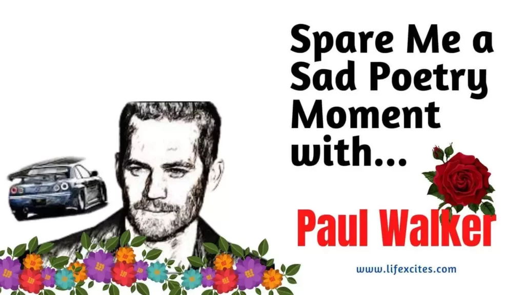 sad poetry on paul walker