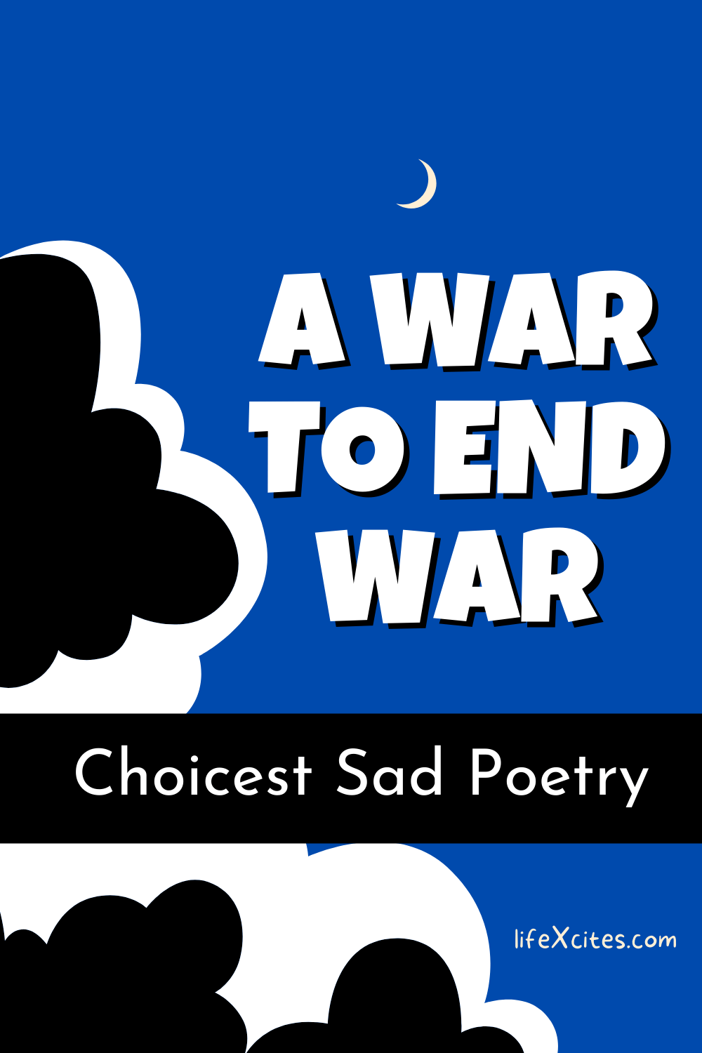 A War to End War sad poetry
