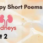 Happy Short Poems on My Kidneys