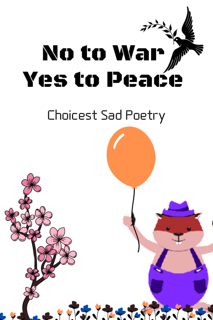 no to war sad poetry