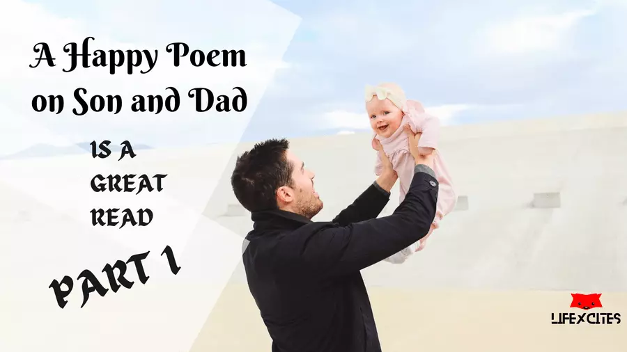 A Happy Poem on Son and Dad is a Great Read 1