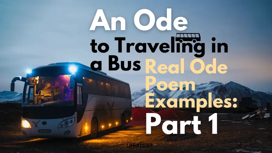 An Ode to Traveling in a Bus Real Ode Poem Examples Part 1