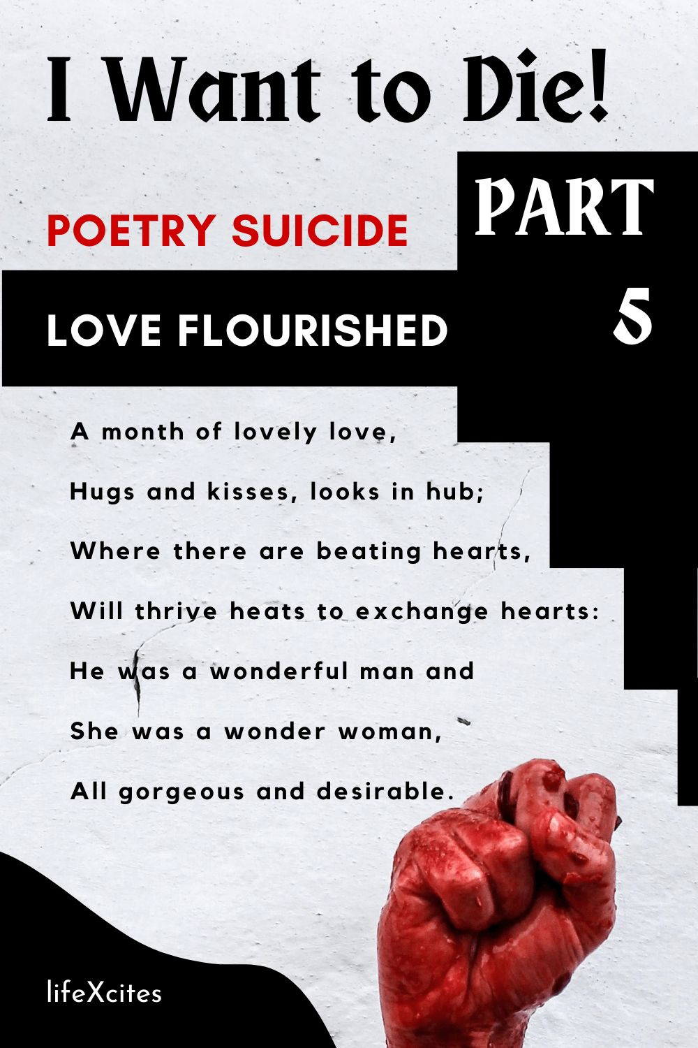 I Want to Die! Poetry Suicide Love Flourished Part 5