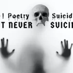 Suicide! Poetry Suicide! But Never Suicide Part 1