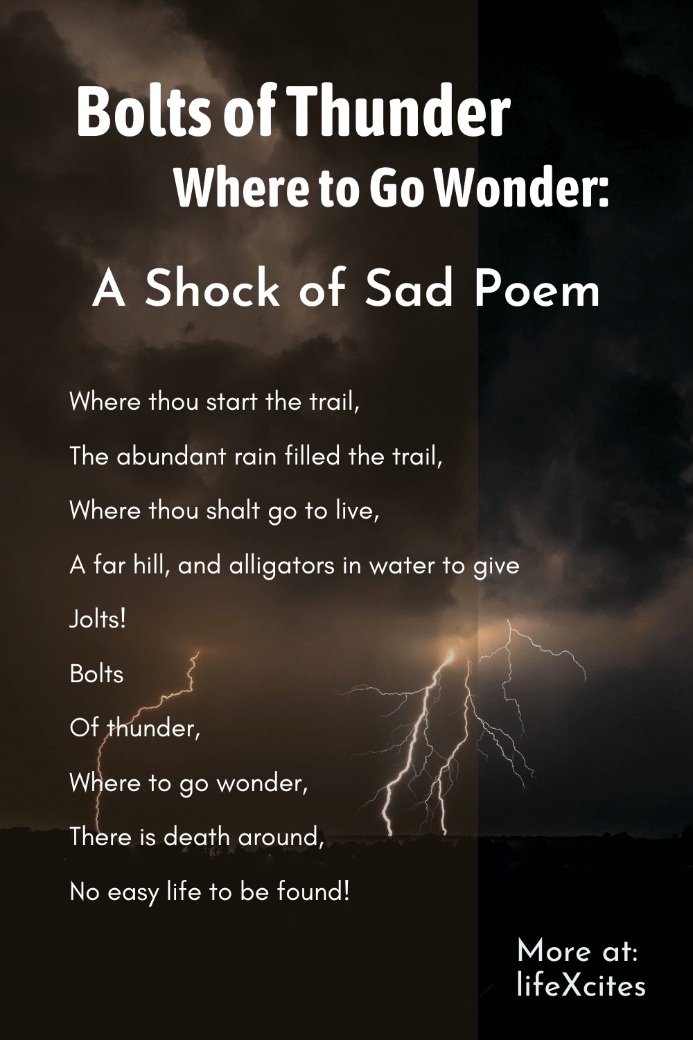 Bolts of Thunder, Where to Go Wonder A Shock of Sad Poem