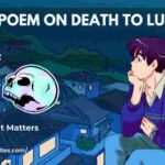 A Sad Poem on Death to Lure. Part 2: A Death That Matters