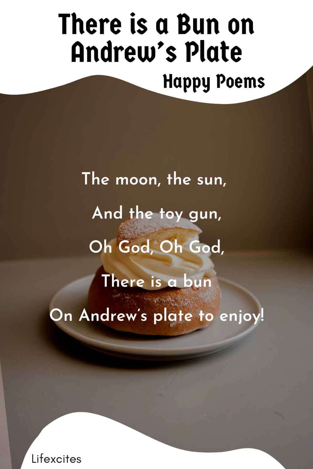 There is a Bun on Andrew’s Plate – Happy Poems