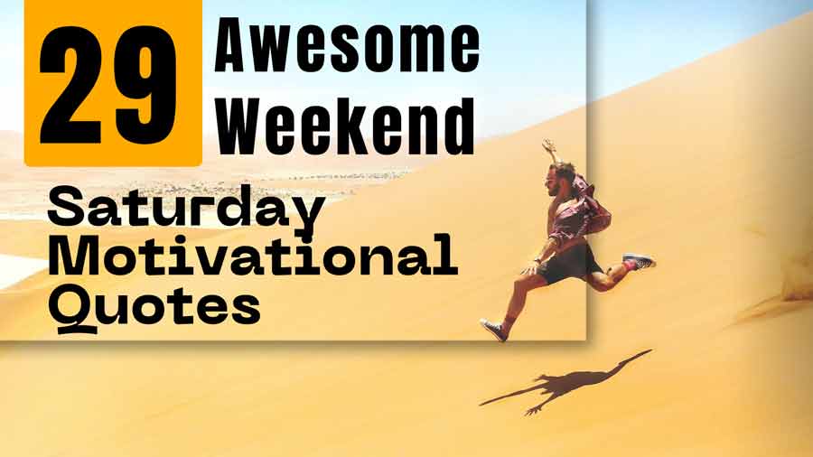 Awesome-Weekend-Saturday-Motivational-Quotes