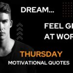 Feel Great at Work with These 15 Thursday Motivational Quotes