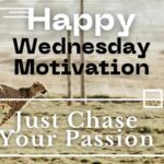 Happy-Wednesday-Motivation-Just-Chase-Your-Passion