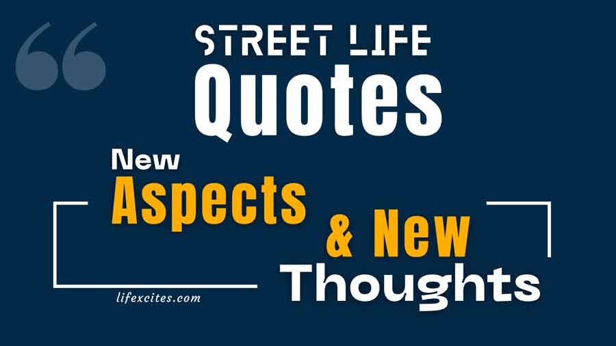 Street-Life-Quotes-New-Aspects-and-New-Thoughts